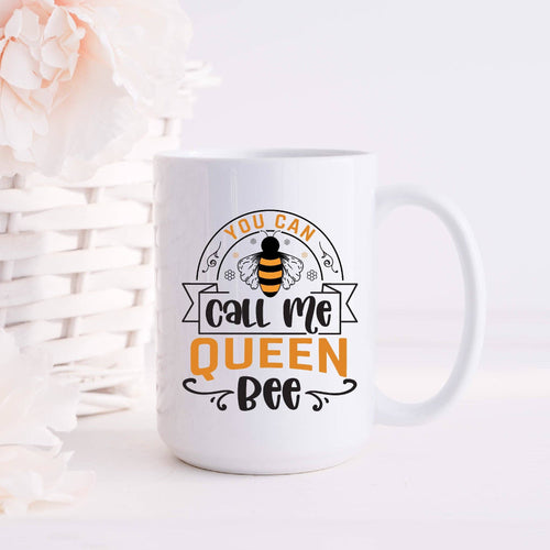 SheMugs - You Can Call Me Queen Bee 15oz Coffee Mugs