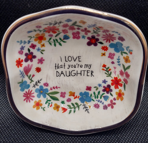 Antiqued Trinket Bowl I Love You're my Daughter DSH000080