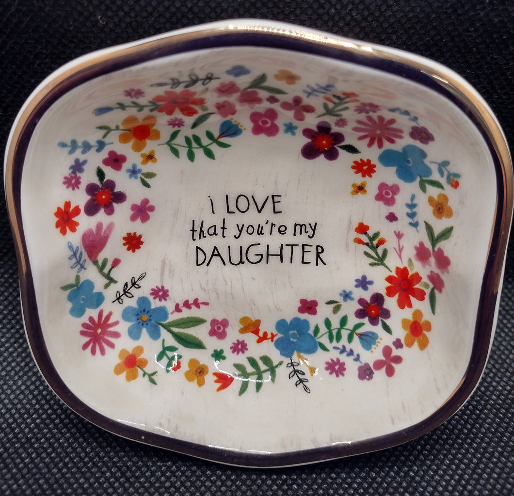 Antiqued Trinket Bowl I Love You're my Daughter DSH000080